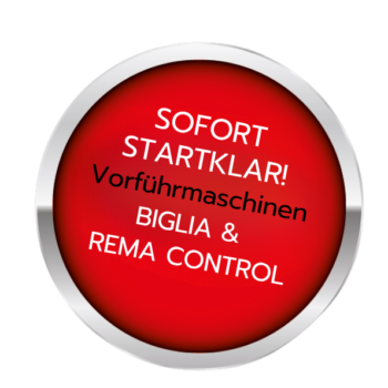 Vorführmaschinen BIGLIA und REMA CONTROL